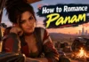 How to Romance Panam: The Ultimate Guide to Every Choice, Pro Tips, and What Matters Most How to Romance Panam